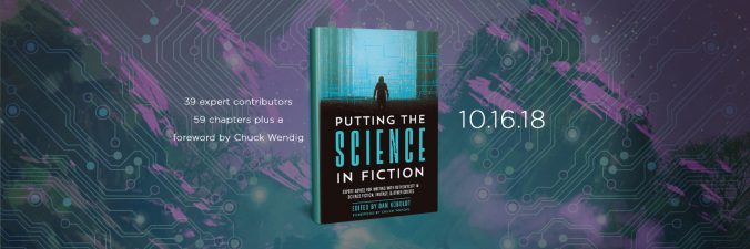 Putting the Science in Fiction, edited by Dan Koboldt, published by Writer's Digest Books